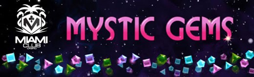 Mystic Gems at miami club casino click to go to page