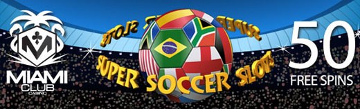 Super soccer 50 free spins Miami Club Casino